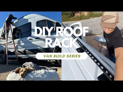 Installing a DIY Roof Rack on our Ford Transit | Van Build Series (Ep. 3)