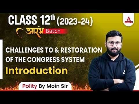 Challenges to Restoration of the Congress System Introduction | Class 12 Political Science