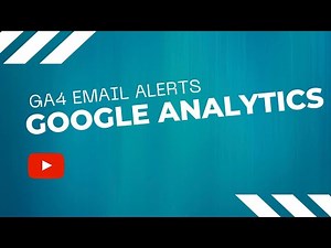 Google Analytics GA4 Custom Email Alerts