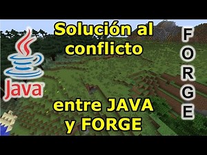 Tutorial - Solución al conflicto entre JAVA y FORGE