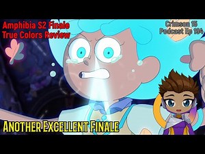 Amphibia S2 Finale True Colors Review