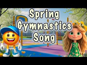 Spring Gymnastics Song 🌸 Spring Fitness for Kids 🌸 Spring Gymnastics Song for Children
