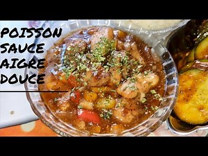 Comment Faire du Poisson à la Sauce Aigre Douce|Rapide et Facile