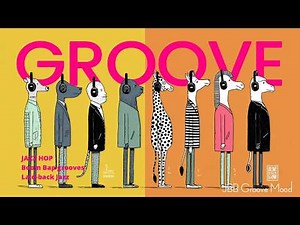Laid-back grooves blending | Smooth Jazz Hop | Chill Groove Playlist