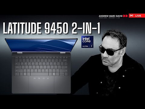 Dell Latitude 9450 2-in-1 - Live Unboxing & Testing