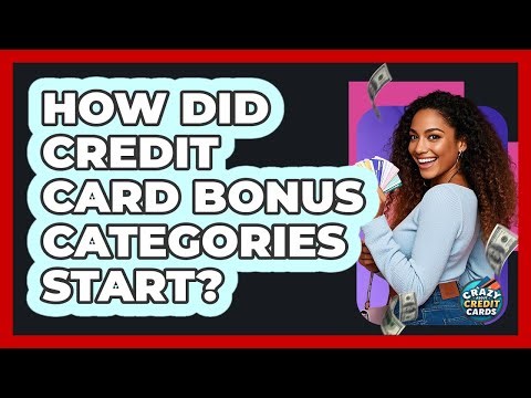 How Did Credit Card Bonus Categories Start? - Crazy About Credit Cards