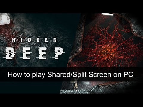How to play Hidden Deep Shared/Split Screen on PC with Mouse & Keyboard and Controllers Guide