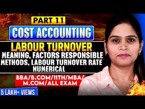 Labour Turnover Rate | Meaning | Method | Numerical | Cost Accounting | Labour Cost |B.Com | MBA.