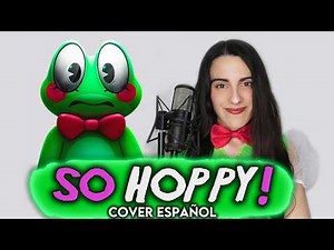 So Hoppy! - TADC Ribbit Abstraction Song (Cover Español)