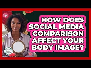 How Does Social Media Comparison Affect Your Body Image? - Inside Body Image