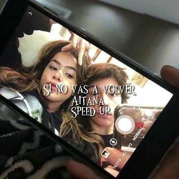 Si no vas a volver (speed up)