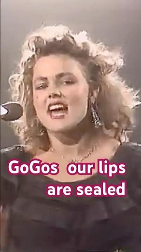 The GOGOs "our lips are sealed"