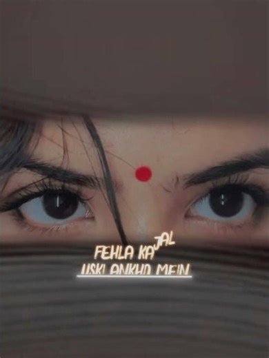 uski aankhon mein pehla kajal 🦋🍂 #xml #edit #editing #foryou #top_10_xml_video