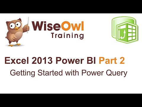 Excel 2013 Power BI Tools Part 2 - Getting Started with Power Query