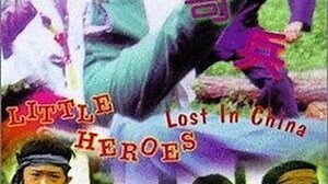 little heroes lost in china
