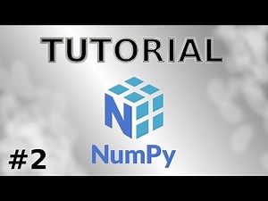 Numpy Tutorial #2 | Arrays Eigenschaften