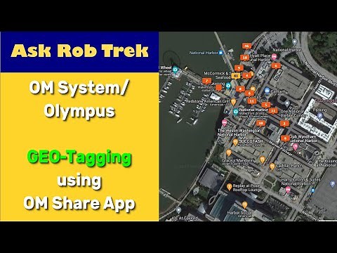 OM Systems/Olympus How to Add GeoTags to Images - Ask Rob Trek ep.403