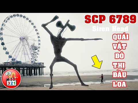 SCP 6789: Quái Vật Đầu Loa | Siren Head | Sát Thủ Đô Thị | Cực Kỳ Nguy Hiểm