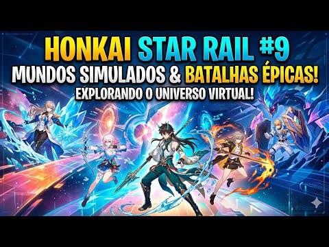 🌌 Honkai Star Rail #9: Mundos Simulados e Batalhas Épicas! Explorando o Universo Virtual!