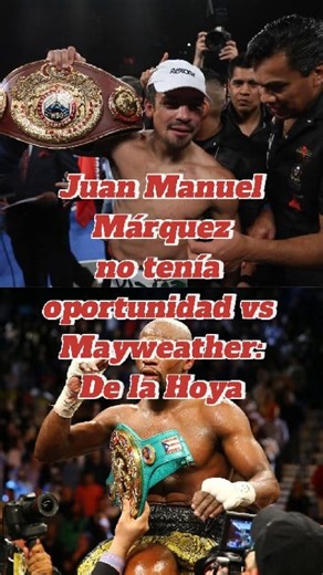Oscar de la Hoya admite que puso a Juan Manuel Márquez para que perdiera contra Floyd Mayweather 🤯🥊 #boxeo #box #boxing #oscardelahoya #juanmanuelmarquez #floydmayweather #mayweather | Analisis de boxeo
