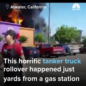 166K views · 688 reactions | Watch: A massive fire erupts after a tanker truck rolls over near a gas station in Atwater, California. | NBC News | Facebook