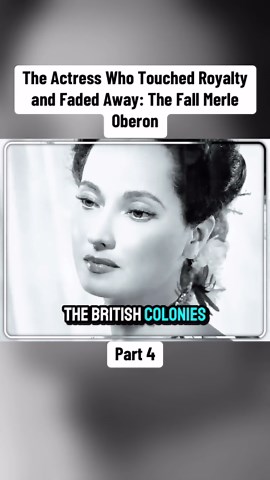 The Actress Who Touched Royalty and Faded Away: The Fall Merle Oberon #Merle #history #viralditiktok #foryour #fyp