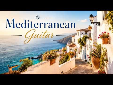 Mediterranean Guitar Relaxing Coastal Instrumental Music Beautiful Seaside Guitar for Peace & Study