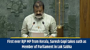 First ever BJP MP from Kerala, Suresh Gopi takes oath as Member of Parliament in Lok Sabha