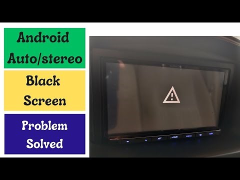 How to Fix Android stereo won't turn on, Black Screen | Fix Android Auto Black Screen