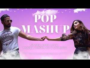 Pakistan Pop Songs Mashup 2022 Feat. Nimira Ali and Sharjeel Awish | Umer Hiyat Official Music