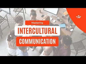 Mastering Intercultural Communication in a Global World | Intercultural Communication