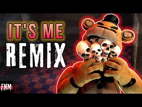 FNAF SONG "It's Me Remix" (ANIMATED)