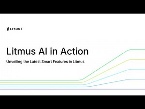 Litmus AI in Action| Unveiling the Latest Smart Features of Litmus