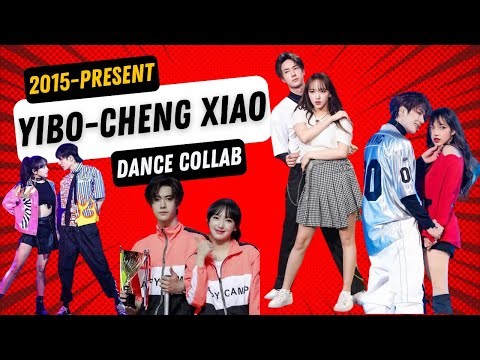 Wang Yibo & Cheng Xiao Dance Collaboration (2015-PRESENT) (Reuploaded) Clips/fancam