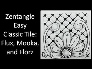 Easy Classic Zentangle Tile with Flux, Mooka, and Florz