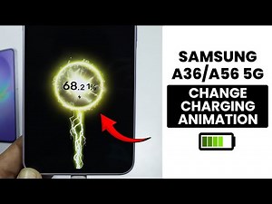 How to Change Charging Animation in Samsung A36/A56