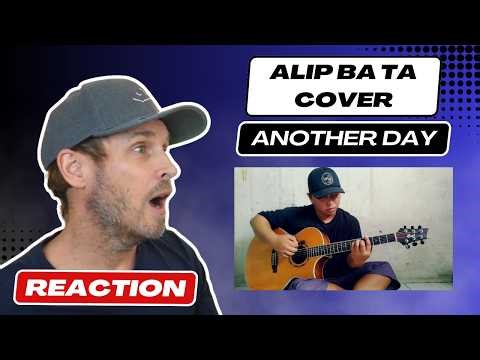 Reaction to Alip Ba Ta’s Cover of “Another Day”