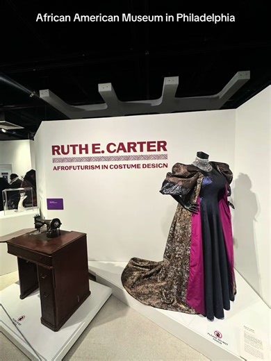 Ruth E. Carter: Afrofuturism in Costume Design exhibit at the African American Museum in Philadelphia. #philly #mlk #blackpanther #fyp