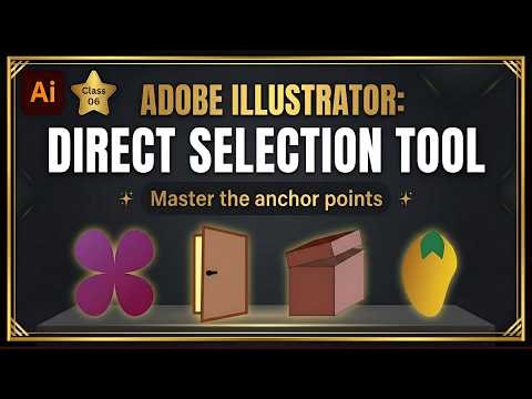 Adobe Illustrator Class 06 | Direct Selection Tool Explained for Beginners