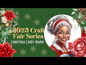 2025 Craft Fair Series: Christmas Candy Grams