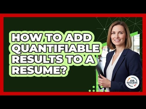 How to Add Quantifiable Results to a Resume?