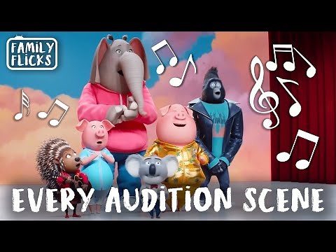 All The Auditions in Sing (2016) and Sing 2 (2021) | Family Flicks