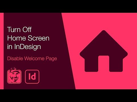 Turn Off Home Screen in InDesign (Disable Welcome Page)
