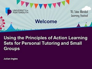 Day 4: Using the Principles of Action Learning Sets for Personal Tutoring and Small Groups