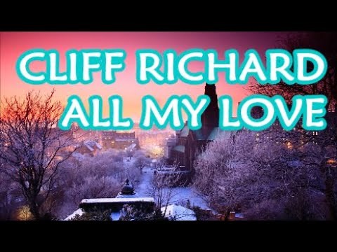 CLIFF RICHARD ALL MY LOVE + lyrics
