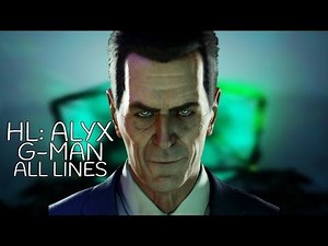 All G-Man Voice Lines in Half-Life: Alyx