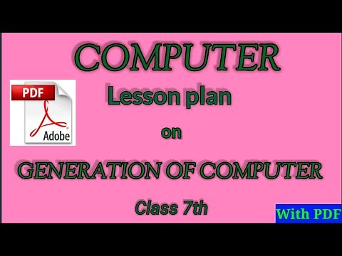Lesson plan on computer| Computer science lesson plan | Lesson plan on generation of computer|