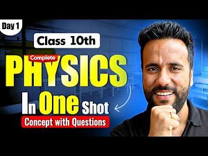 Class 10th Complete Physics in One Shot | Concept with Questions by Ashu Sir