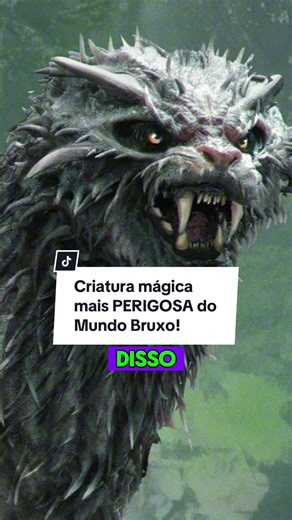 A criatura mágica mais perigosa do universo Harry Potter