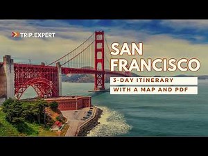 3 Days in San Francisco - Full Itinerary with a Map and PDF